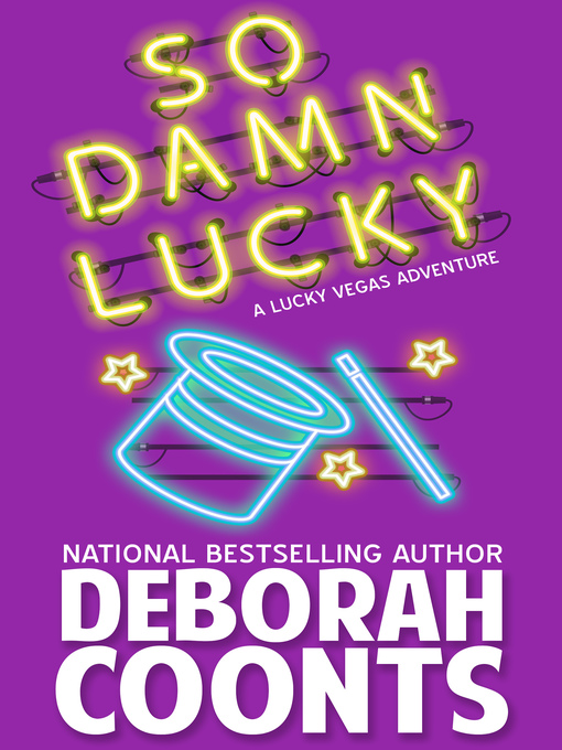 Title details for So Damn Lucky by Deborah Coonts - Available